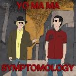 Jon Tiven and Stephen Kalinich 'Yo Ma Ma - Symptomology'