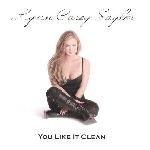 Lynn Carey Saylor 'You Like It Clean'