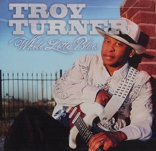 Troy Turner 'Whole Lotta Blues' UK CD front sleeve