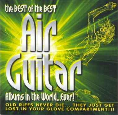 Various Artists 'The Best Of The Best Air Guitar Albums In The World Ever' UK CD booklet front sleeve
