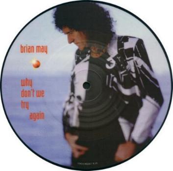 Brian May 'Why Don't We Try Again' UK 7" picture disc