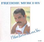 Freddie Mercury 'I Was Born To Love You'