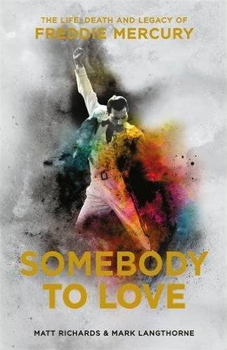 'Somebody To Love - The Life, Death And Legacy Of Freddie Mercury' front sleeve
