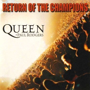 Queen + Paul Rodgers 'Return Of The Champions' UK CD front sleeve
