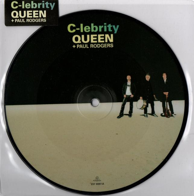 Queen + Paul Rodgers 'C-lebrity' UK 7" picture disc front sleeve