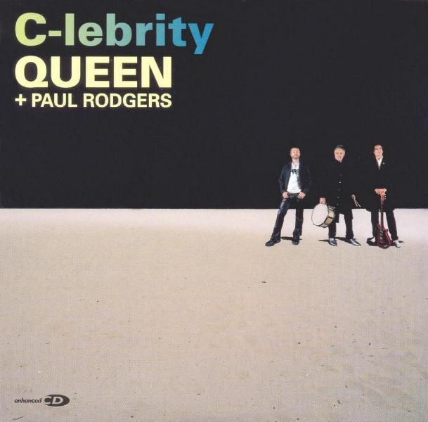 Queen + Paul Rodgers 'C-lebrity' UK CD front sleeve
