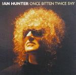 Ian Hunter 'Once Bitten Twice Shy'