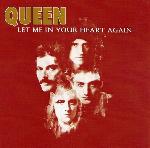 Queen 'Let Me In Your Heart Again'