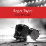 Roger Taylor 'Solo Singles 1'