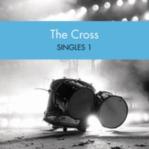 The Cross 'Singles 1' download